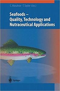 Seafoods Quality, Technology and Nutraceutical Applications