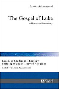 The Gospel of Luke A Hypertextual Commentary