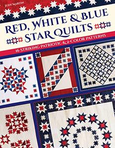Red, White & Blue Star Quilts 16 Striking Patriotic & 2-Color Patterns