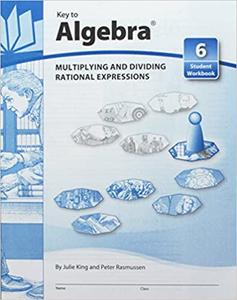 Key to Algebra, Book 6 Multiplying and Dividing Rational Expressions
