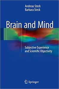 Brain and Mind Subjective Experience and Scientific Objectivity