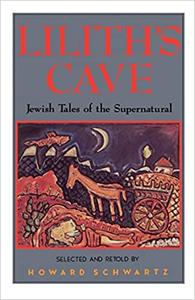 Lilith’s Cave Jewish Tales of the Supernatural