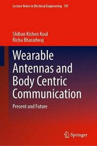 Wearable Antennas and Body Centric Communication Present and Future 