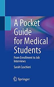 A Pocket Guide for Medical Students From Enrollment to Job Interviews