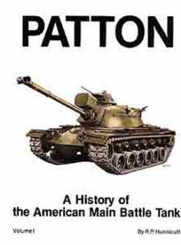 Patton: A History Of The American Main Battle Tank Vol. 1