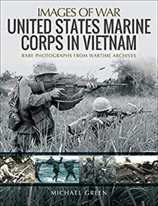 United States Marine Corps in Vietnam (Images of War)