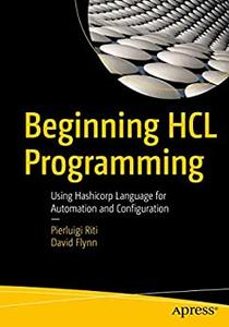 Beginning HCL Programming Using Hashicorp Language for Automation and Configuration