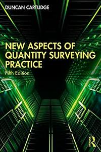 New Aspects of Quantity Surveying Practice (5th Edition)