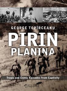 Pirin Planina Tragic and Comic Episodes from Captivity (Classics of Romanian Literature)
