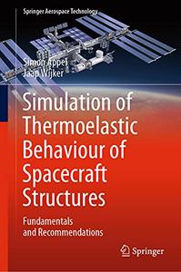 Simulation of Thermoelastic Behaviour of Spacecraft Structures Fundamentals and Recommendations 