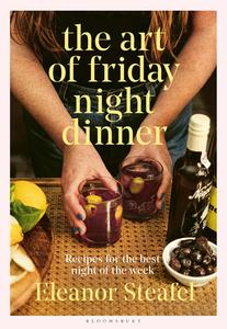 The Art of Friday Night Dinner Recipes for the best night of the week