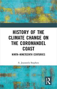 History of the Climate Change on the Coromandel Coast Ninth-Nineteenth Centuries