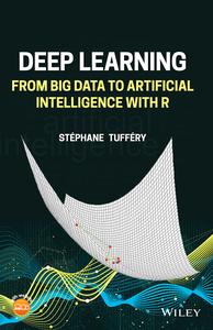 Deep Learning From Big Data to Artificial Intelligence with R