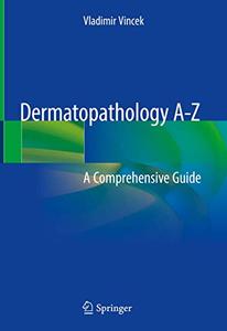 Dermatopathology A-Z A Comprehensive Guide 