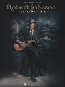 Robert Johnson Complete Piano, Vocal and Guitar Chords
