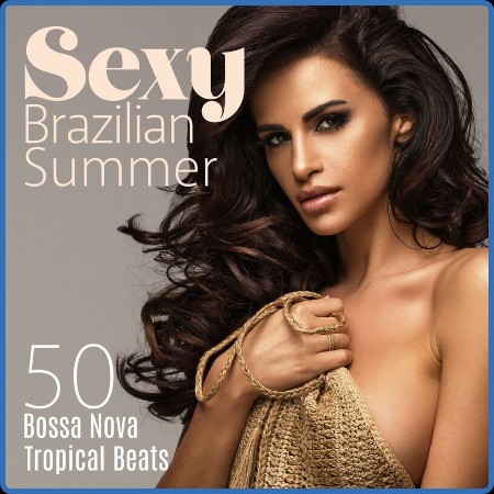 Bossa Nova Lounge Club - Sexy Brazilian Summer (2023)