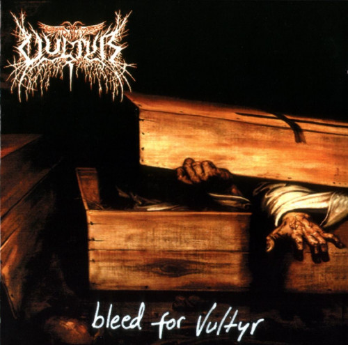 Vultyr - Bleed for Vultyr (2002)