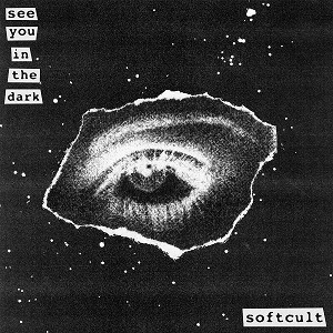 Softcult - See You In The Dark [EP] (2023)