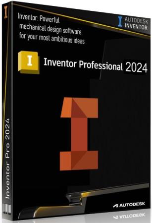 постер к Autodesk Inventor Pro 2024.2 Build 272 by m0nkrus (RUS/ENG)