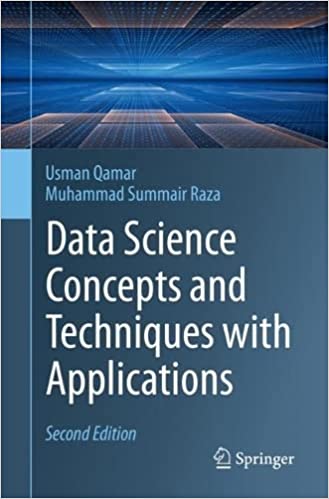 Data Science Concepts and Techniques with Applications, 2nd Edition