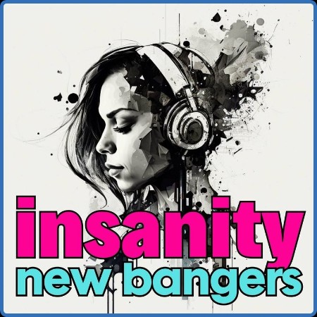 Insanity - New Bangers (2023)