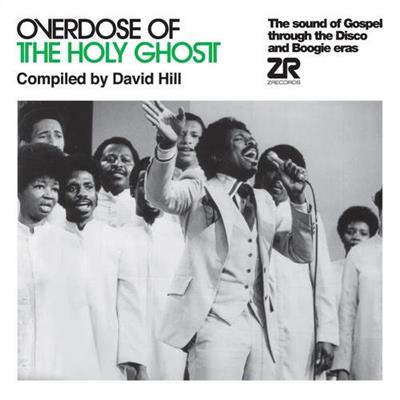 VA - Overdose Of The Holy Ghost The Sound Of Gospel Through The Disco & Boogie Eras  (2013)