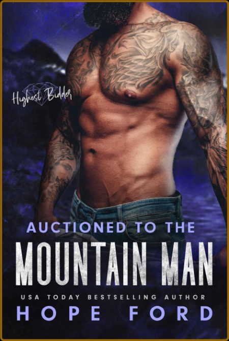 Auctioned to the Mountain Man - Hope Ford