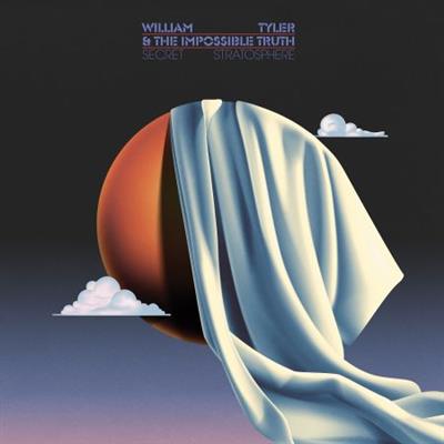 William Tyler & The Impossible Truth - Secret Stratosphere (Live) (2023) [Official Digital  Download]