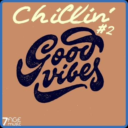 VA - Chillin' Good Vibes, Vol  2 (2023) MP3