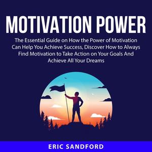 Motivation Power by Eric Sandford