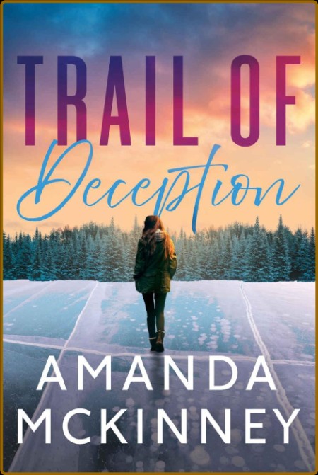 Trail of Deception On the Edge - Amanda McKinney