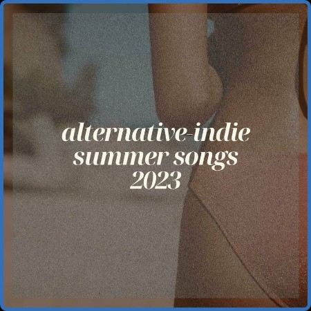 alternative-indie summer songs (2023)