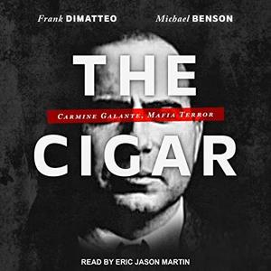 The Cigar Carmine Galante, Mafia Terror [Audiobook]