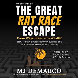 Unscripted The Great Rat-Race Escape [Audiobook] 
