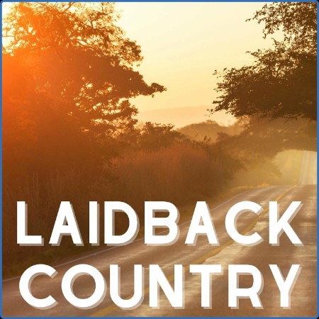 VA - Laidback Country (2022)