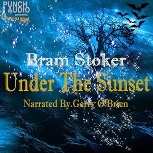 Under the Sunset by Bram Stoker