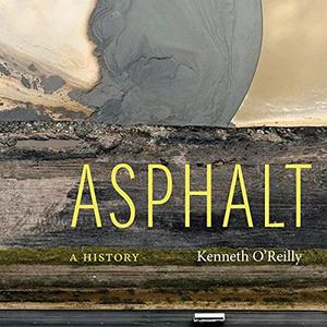 Asphalt A History [Audiobook]