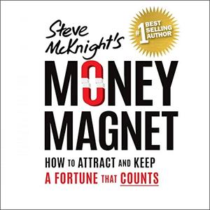 Money Magnet How to Attract and Keep a Fortune That Counts [Audiobook]