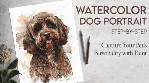 Watercolor Dog Portrait - A Step-by-Step Guide to Capturing A Pet's Personality with Brush and Paint