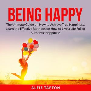Being Happy by Alfie Tafton
