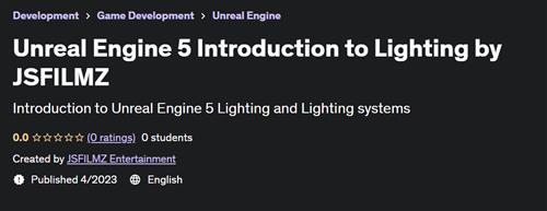 Unreal Engine 5 Introduction to Lighting by JSFILMZ