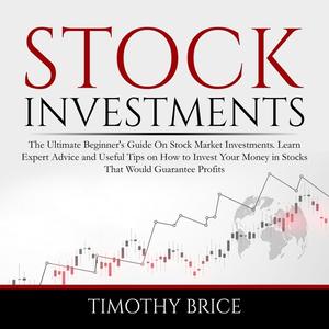 Stock Investments by Timothy Brice