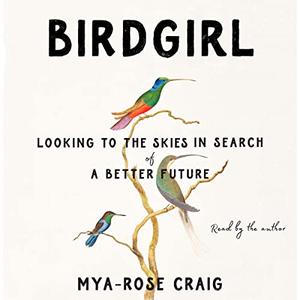 Birdgirl Looking to the Skies in Search of a Better Future [Audiobook]