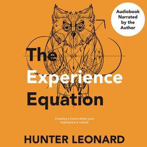 The Experience Equation by Hunter Leonard