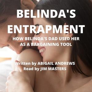 Belinda’s Entrapment by Abigail Andrews