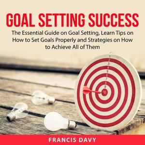 Goal Setting Success by Francis Davy
