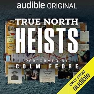 True North Heists [Audiobook]