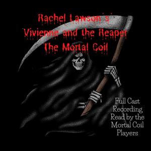 Vivienne and the Reaper the Mortal Coil by Rachel Lawson
