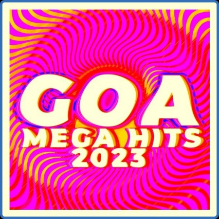 Goa Mega Hits 2023 (2022)