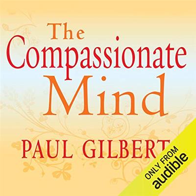 The Compassionate Mind  [Audiobook]